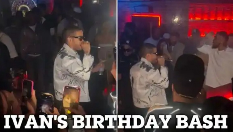 太陽報(bào)：伊萬-托尼在倫敦夜總會包場開生日派對，揮霍超10萬鎊